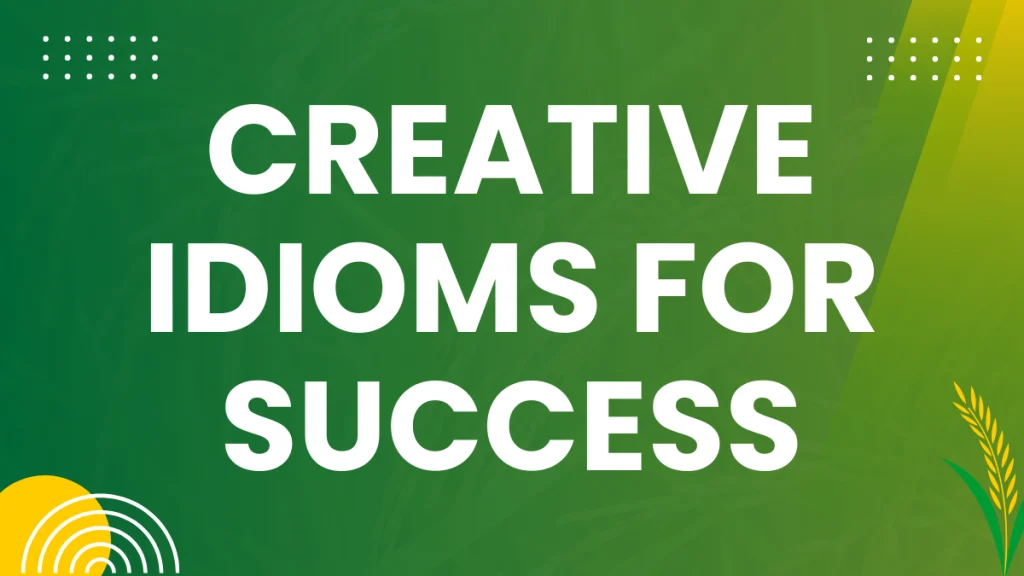 Idioms for Success: Mastering English Expressions