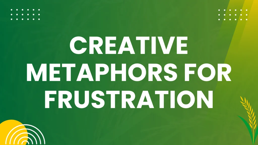 Metaphors for Frustration: Expressing Annoyance in English