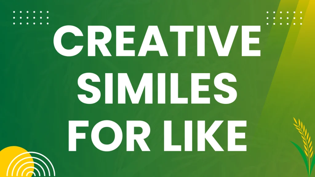 Similes for "Like": Expanding Your Descriptive Power