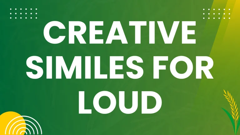 Similes for Loud: A Comprehensive Guide to Vivid Descriptions